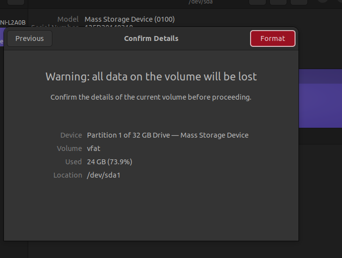 Warning: all data on the volume will be lost. Confirm the details of the current volume before proceeding. Device: Partition 1 of 32 GB Drive - Mass Storage Device. Volume: vfat. Used: 24 GB (73.9%). Location: /dev/sda1